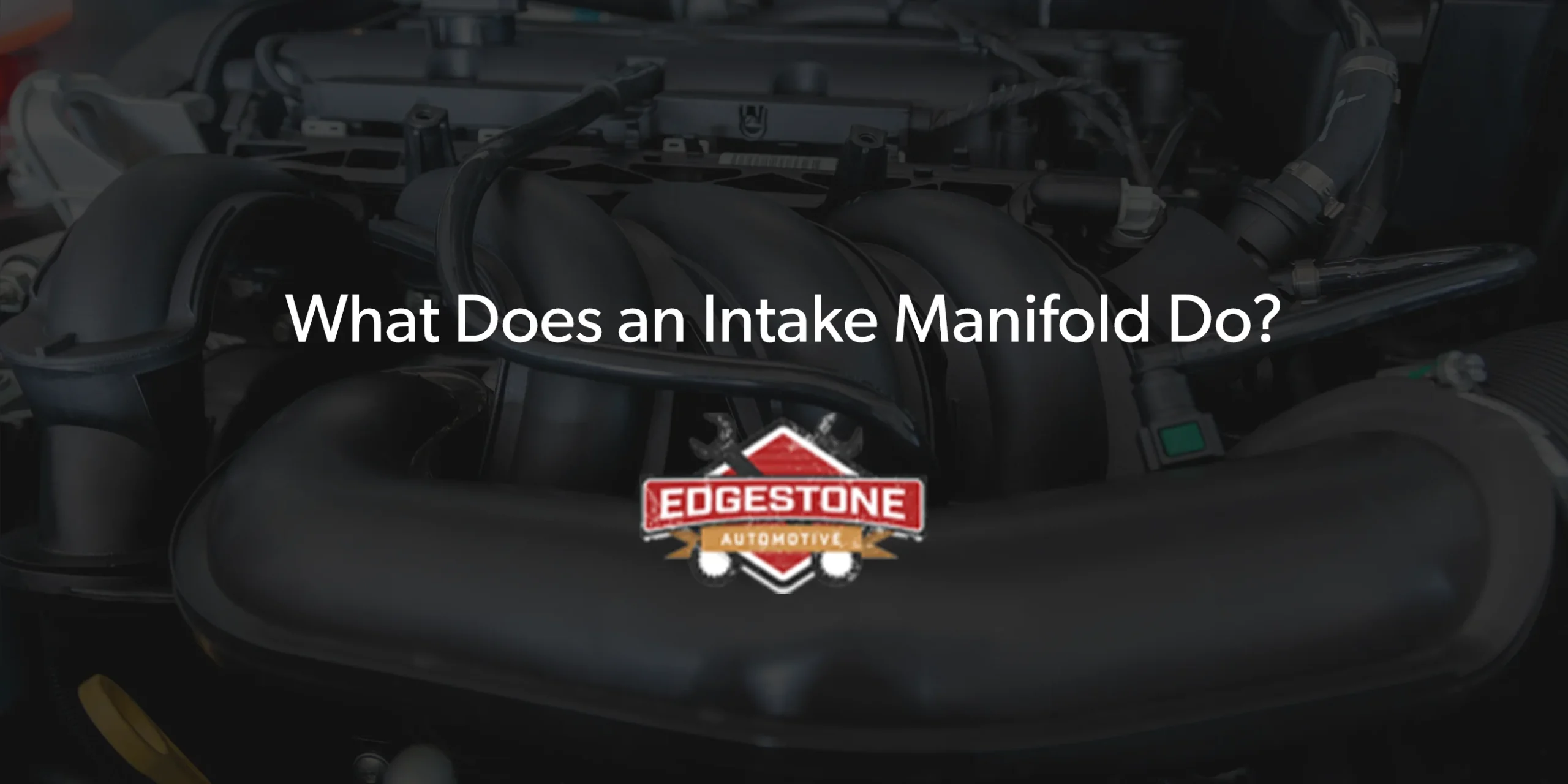 What Does an Intake Manifold Do?