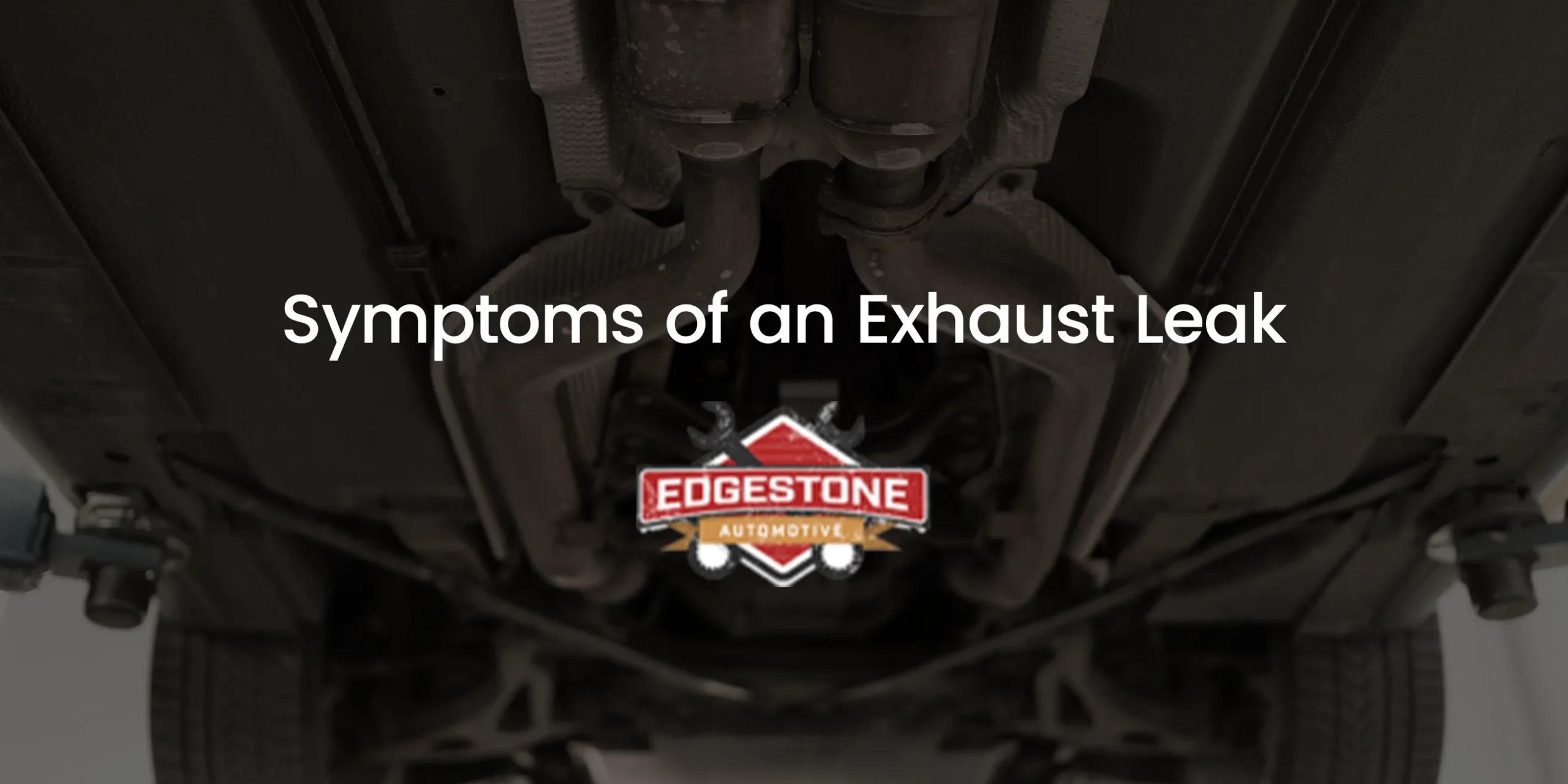 Symptoms of an Exhaust Leak