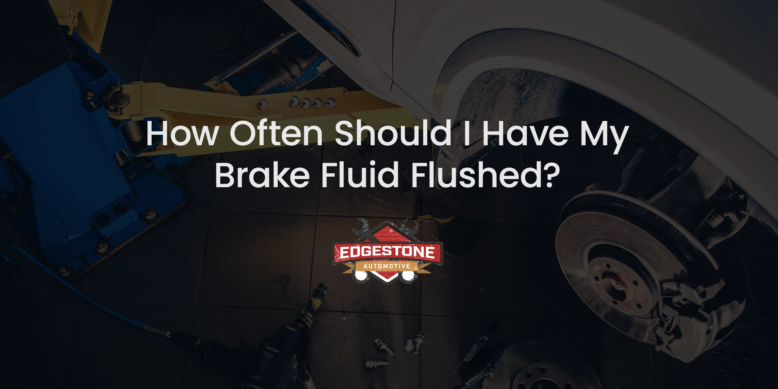 How Often Should I Have My Brake Fluid Flushed?